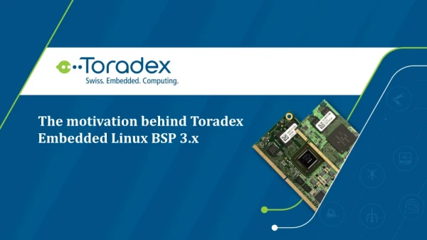 The Motivation Behind Toradex Embedded Linux BSP 3.x