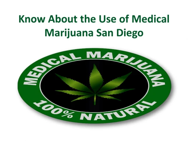 Get Best Class Marijuana San Diego for Medical Use