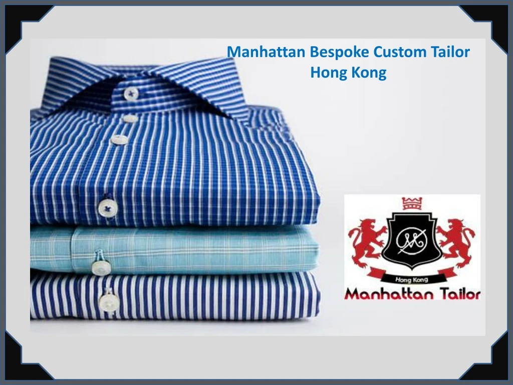 manhattan bespoke custom tailor hong kong