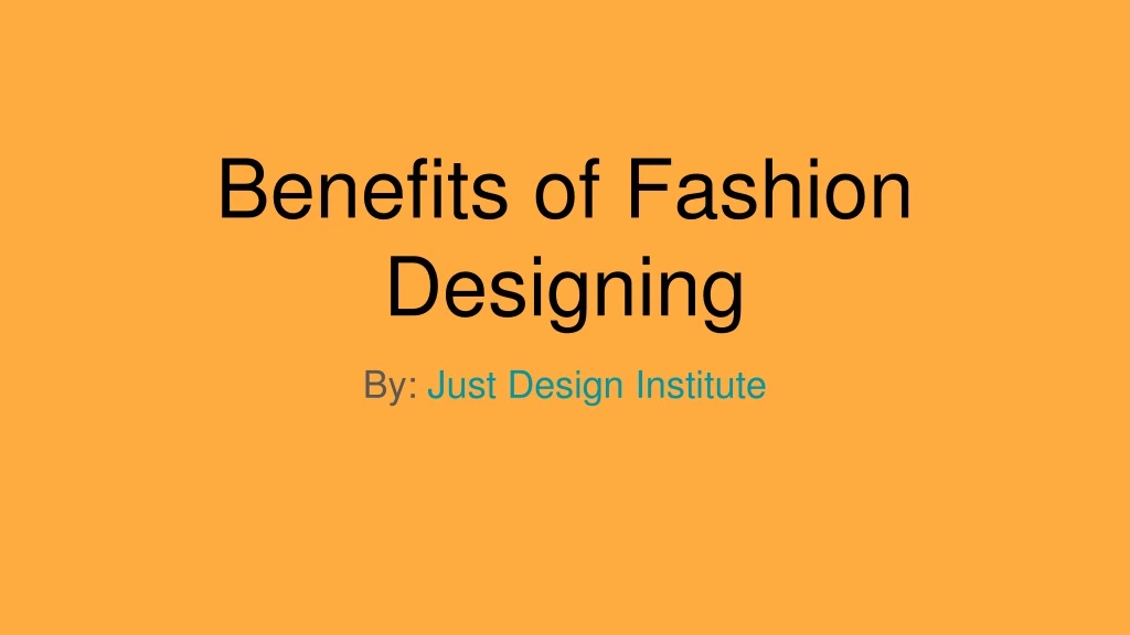 benefits of fashion designing