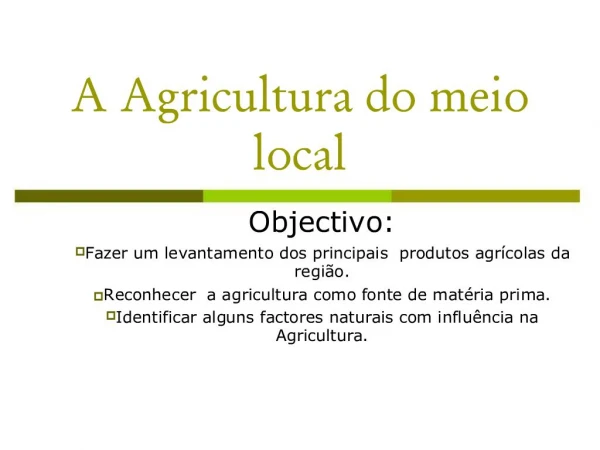 A Agricultura do meio local