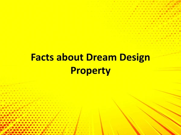 Dream Design Property Assists Clients in Sale and Purchase of Real Estate Properties