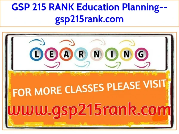 GSP 215 RANK Education Planning--gsp215rank.com