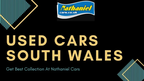 Best Quality Used Cars South Wales - NathanielCars