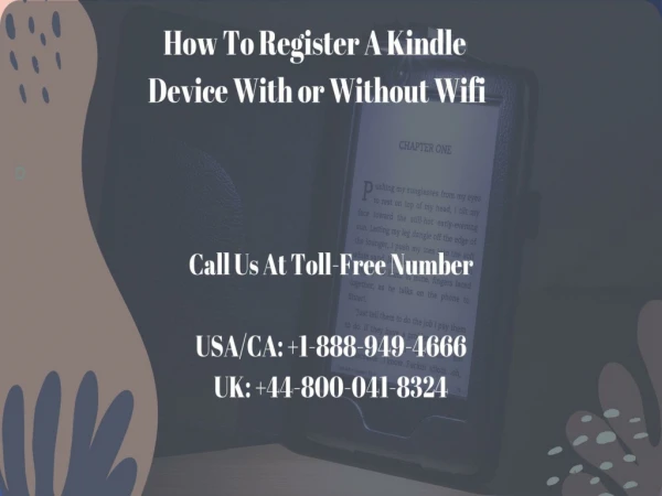 Register A Kindle | Call Kindle Helpline 1-888-949-4666