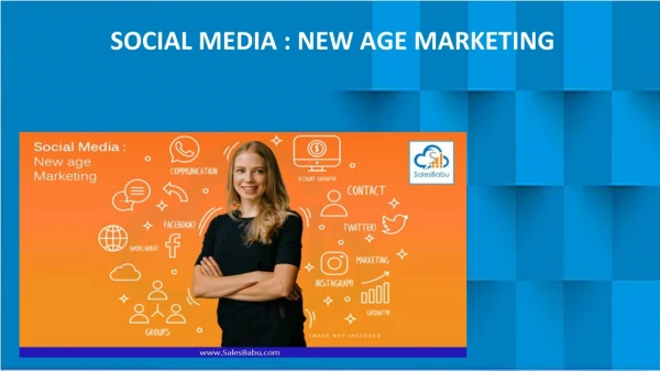 Social media: The new age marketing