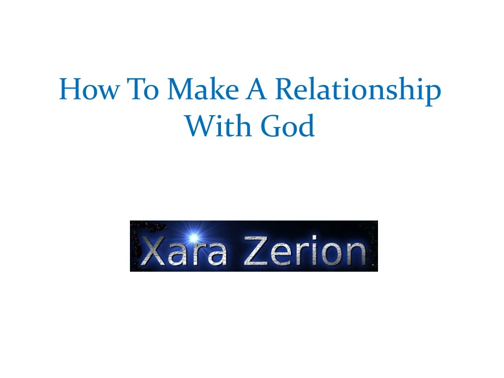 how to make a relationship with god