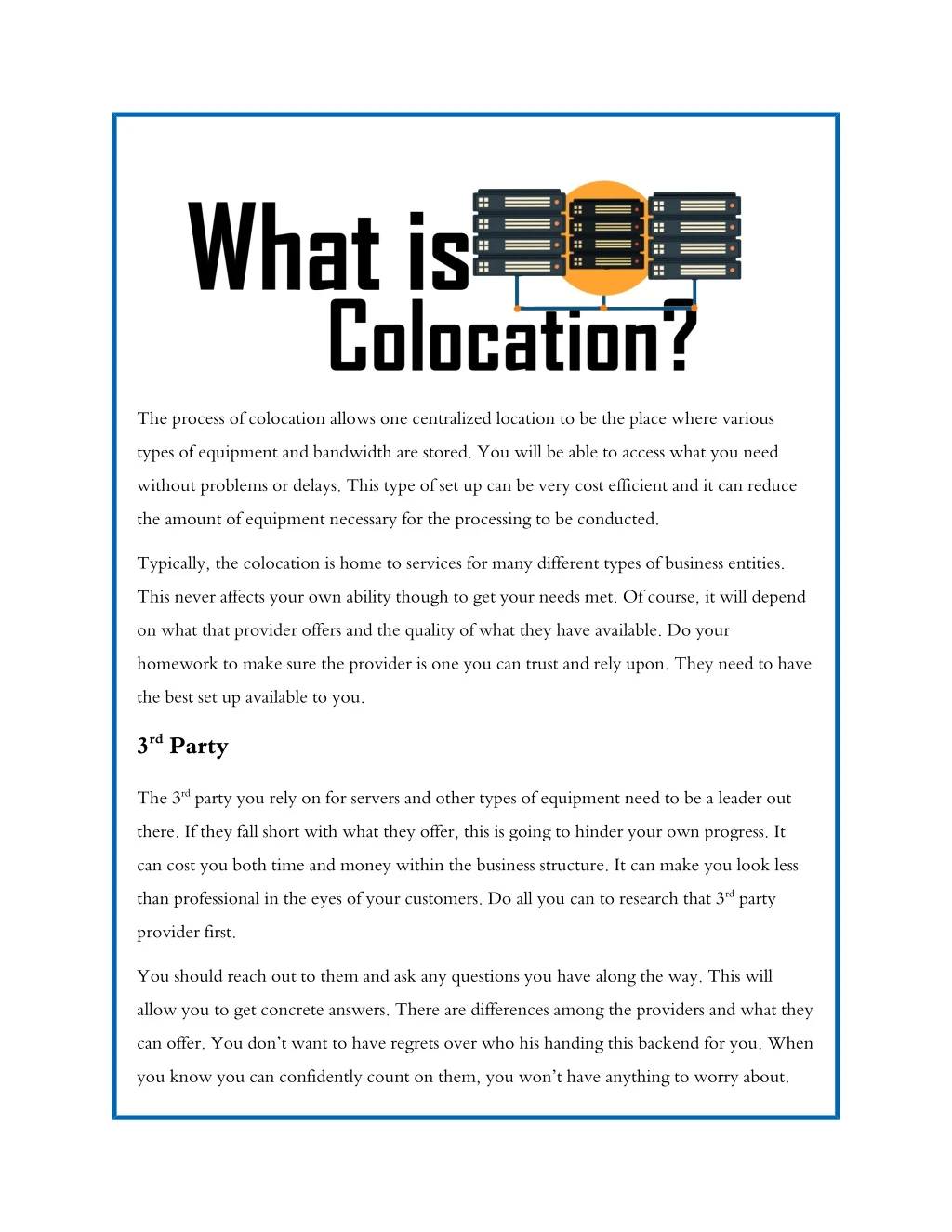 the process of colocation allows one centralized