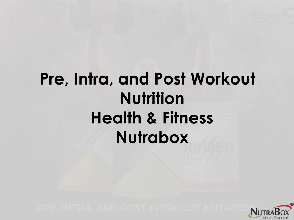 pre intra and post workout nutrition health