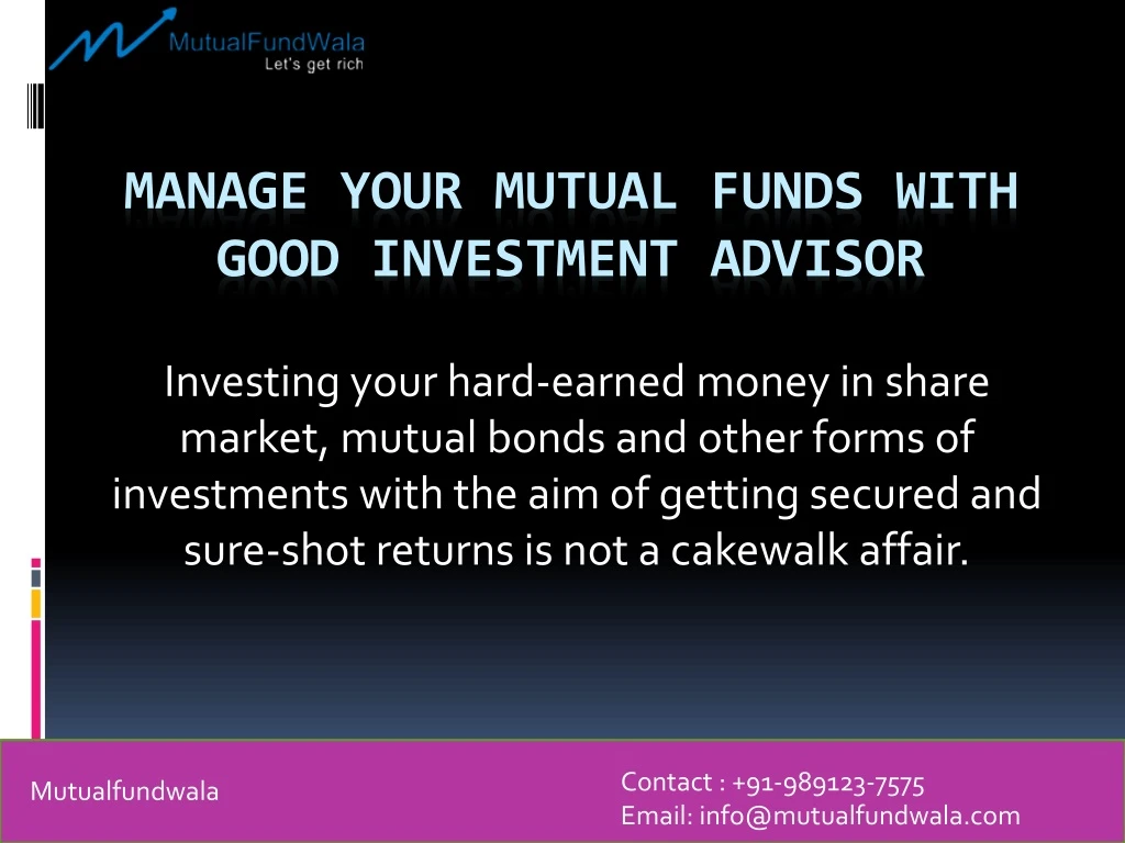 manage your mutual funds with good investment advisor