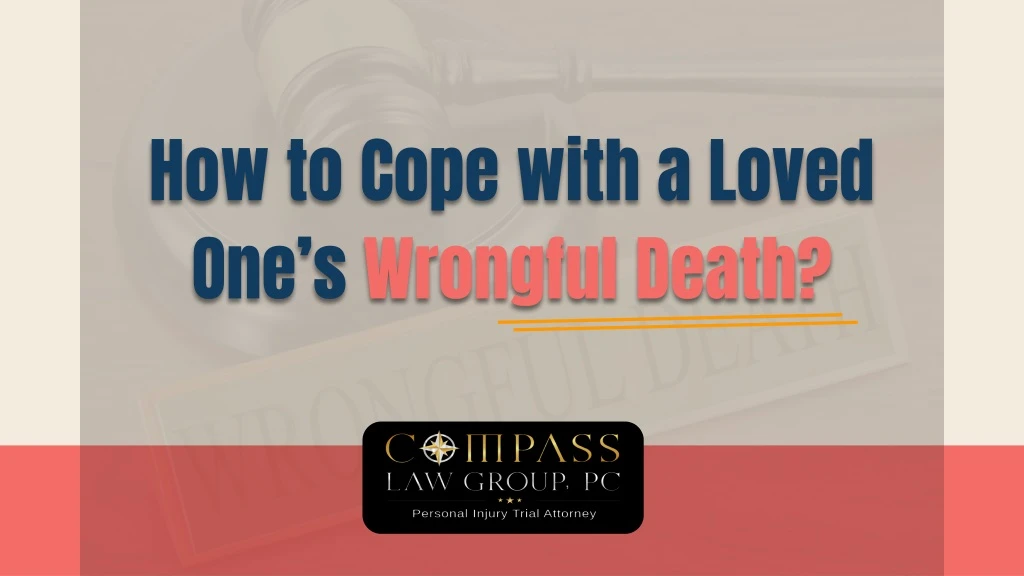 how to cope with a loved one s wrongful death