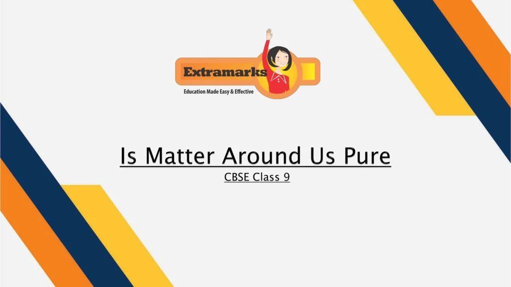 is matter around us pure cbse class 9
