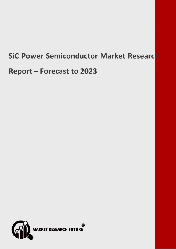 SiC Power Semiconductor Market Segmentation, Market Players, Trends 2023