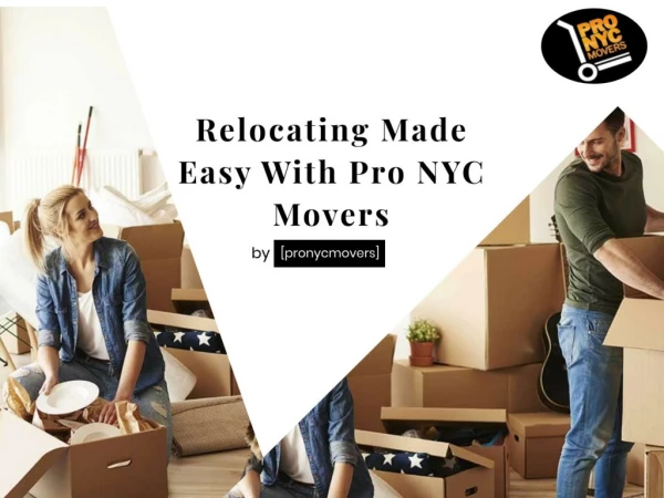 Relocating Made Easy With Pro Nyc Movers