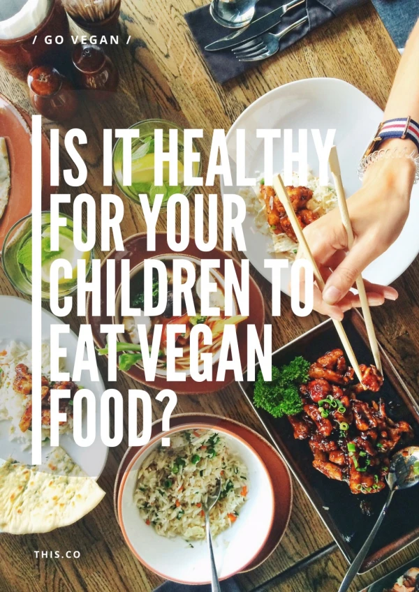 Is It Healthy For Your Children To Eat Vegan Food?