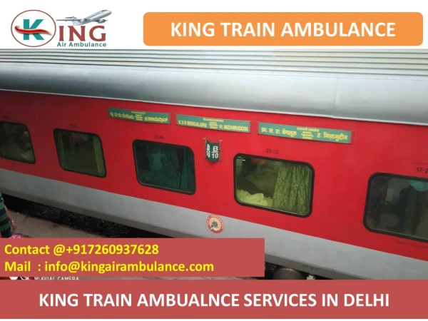 King Train Ambulance Services in Delhi and Dibrugarh at low fare