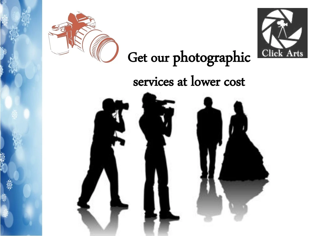 get our photographic services at lower cost