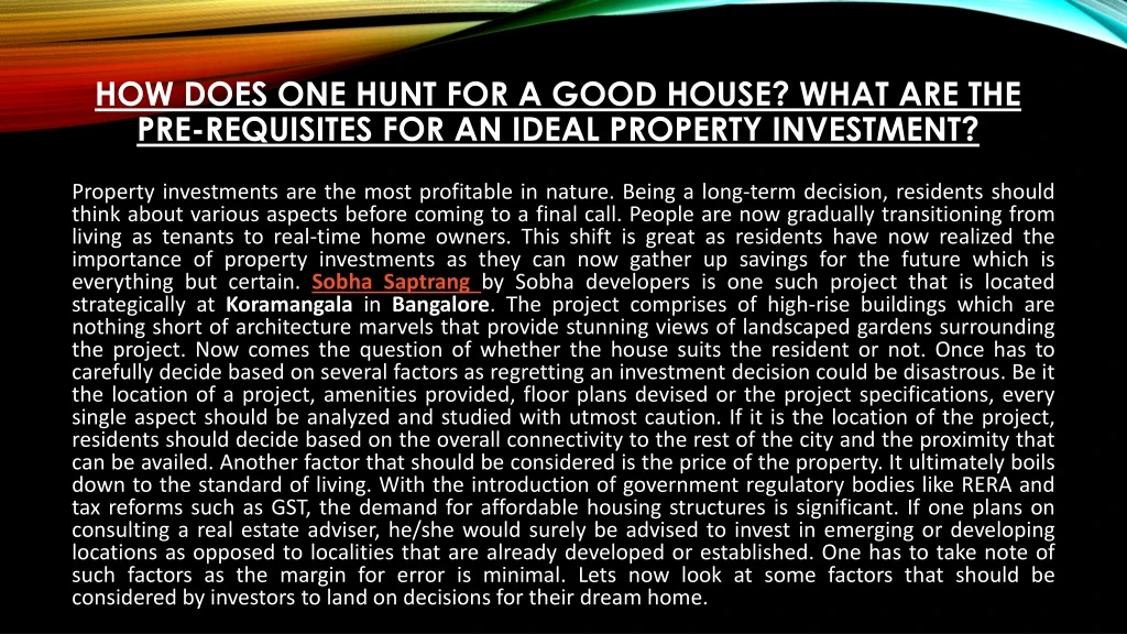 how does one hunt for a good house what are the pre requisites for an ideal property investment