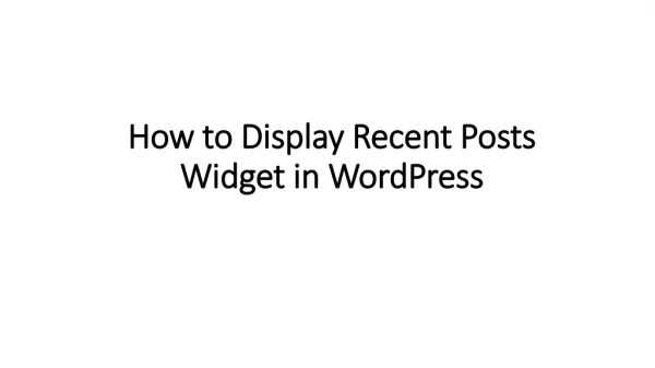 How to Display Recent Post Widget in WordPress