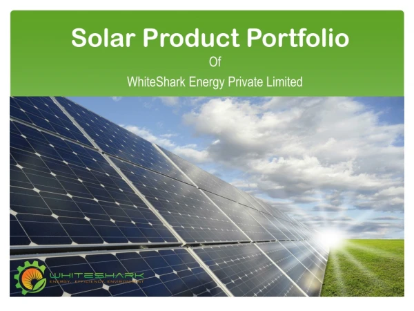 Buy Solar Products Online & Save Maximum on Your Bills| WhiteShark
