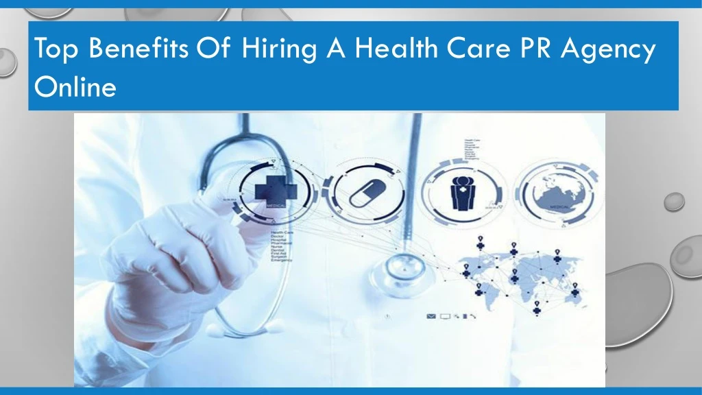 top benefits of hiring a health care pr agency