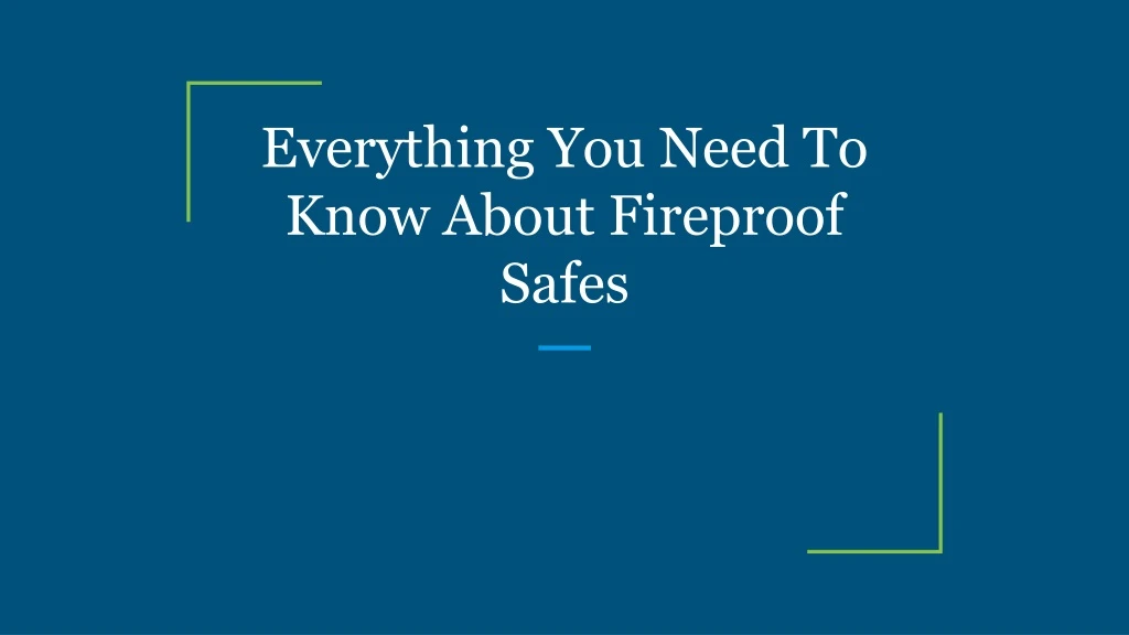 everything you need to know about fireproof safes