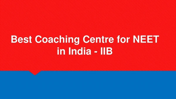 Best Coaching Centre for NEET in India - IIB