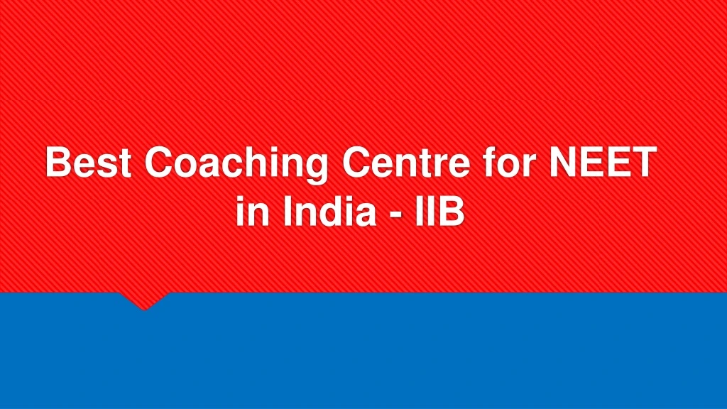 best coaching centre for neet in india iib