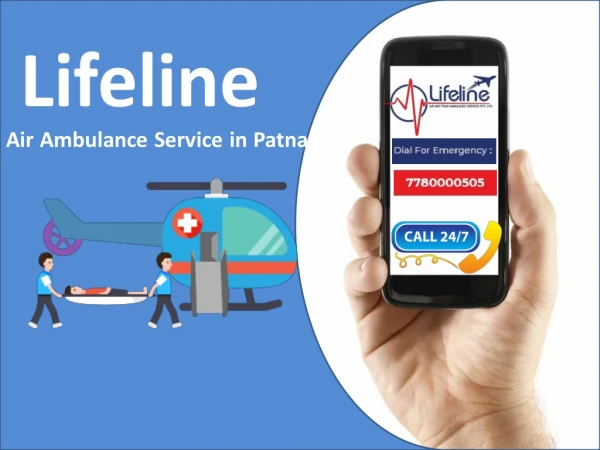 Lifeline Air Ambulance Service in Patna for Quick and Safe Patient Transportation