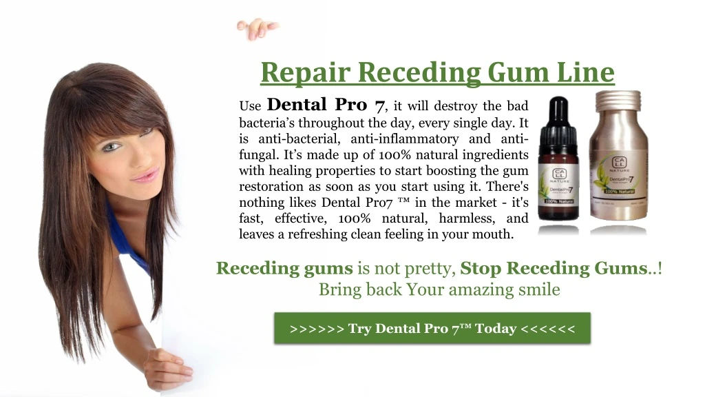 repair receding gum line use dental pro 7 it will