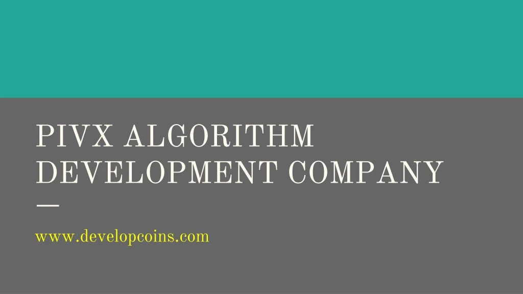 pivx algorithm development company