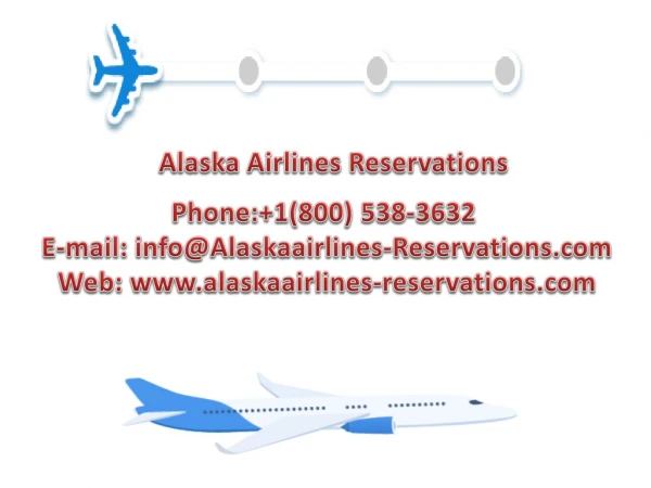 Alaska Airlines Reservations Phone Number 1(800) 538-3632