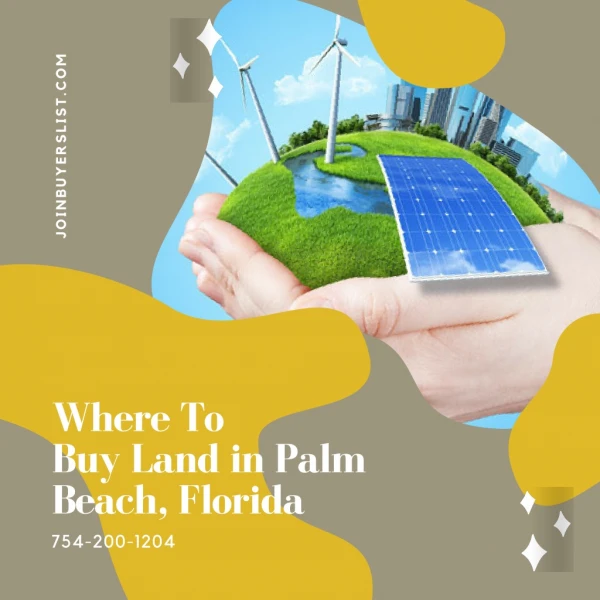 Where To Buy Land in Palm Beach, Florida –JoinBuyersList.com