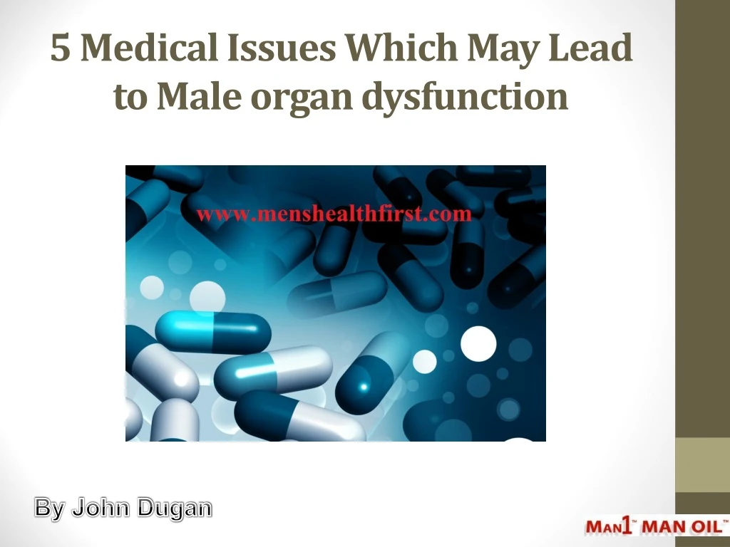 5 medical issues which may lead to male organ dysfunction