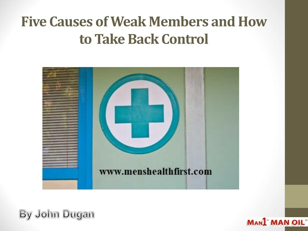 five causes of weak members and how to take back control