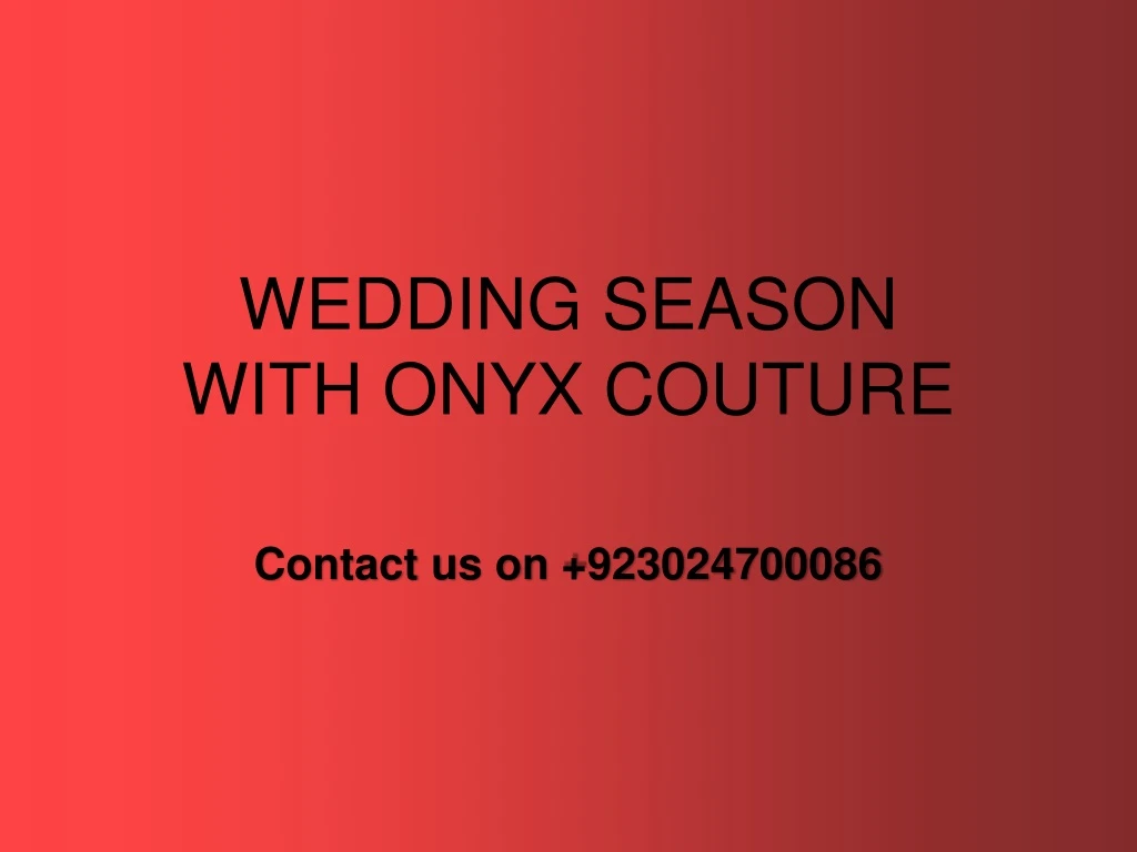 wedding season with onyx couture