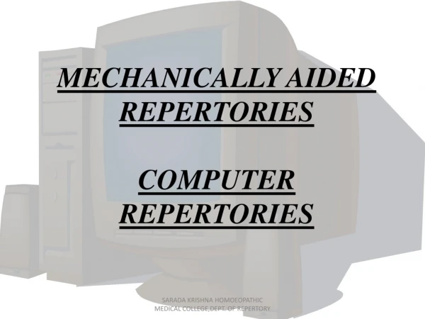 MECHANICALLY AIDED REPERTORIES COMPUTER REPERTORIES
