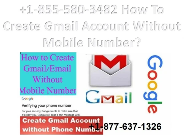 1-877-637-1326 How To Create Gmail Account Without Mobile Number?