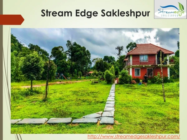 Sakleshpur resorts | Stream Edge Sakleshpur