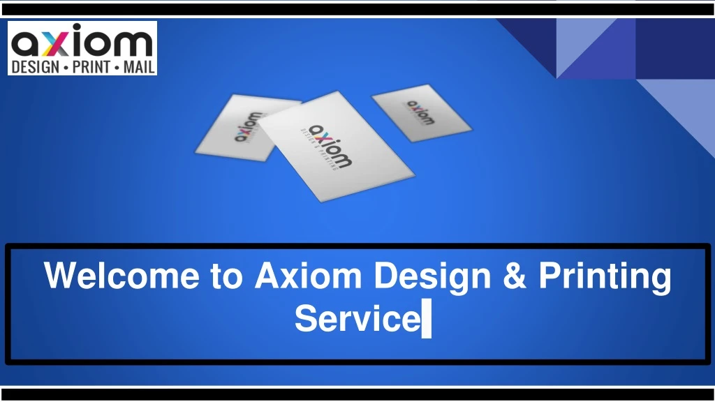 welcome to axiom design printing service