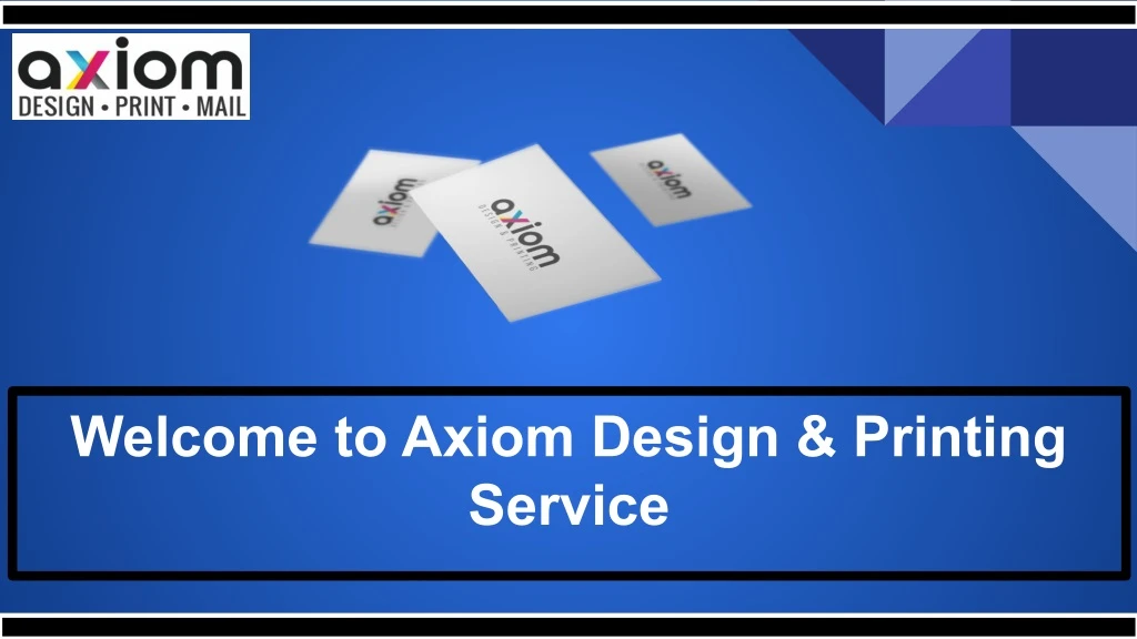 welcome to axiom design printing service