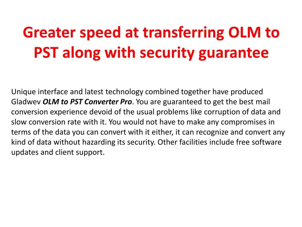 greater speed at transferring olm to pst along