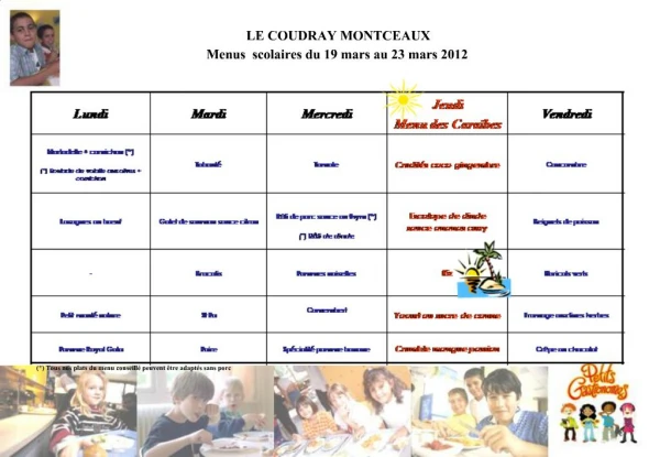 LE COUDRAY MONTCEAUX Menus scolaires du 19 mars au 23 mars 2012
