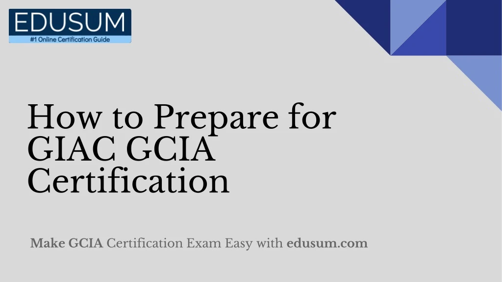 how to prepare for giac gcia certification