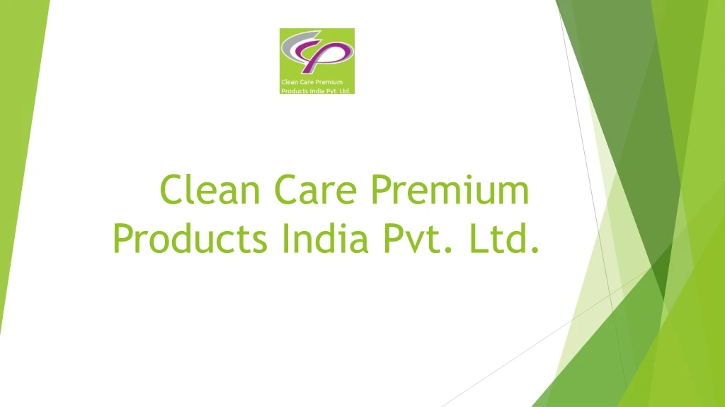 clean care premium products india pvt ltd