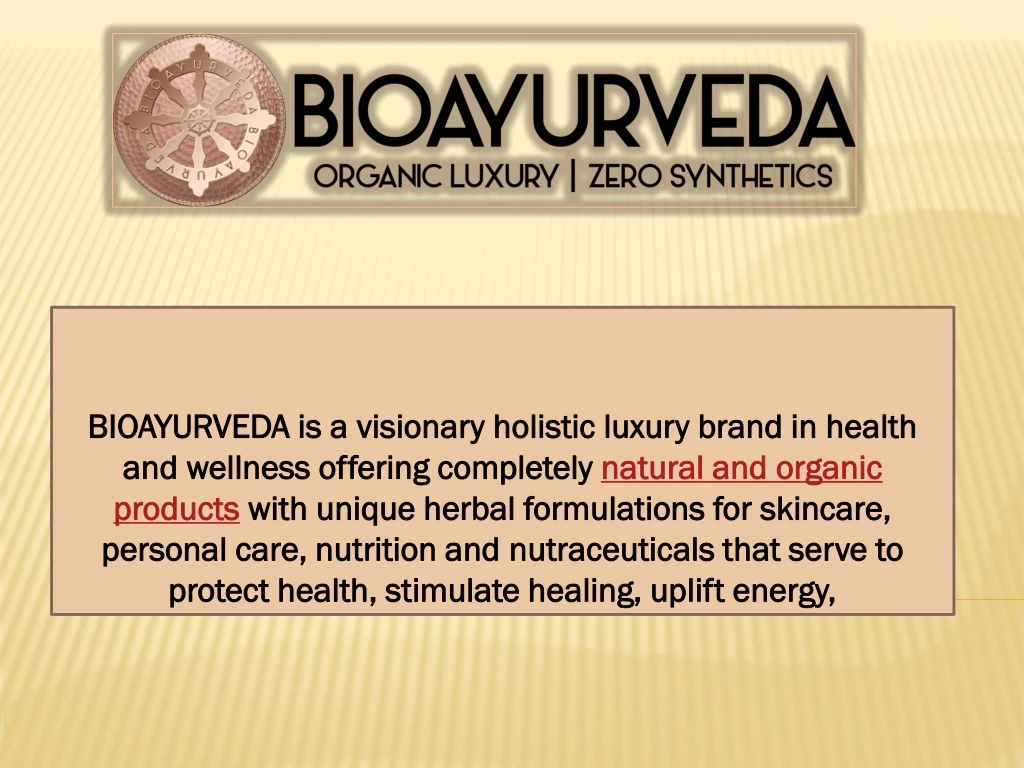 bioayurveda is a visionary holistic luxury brand