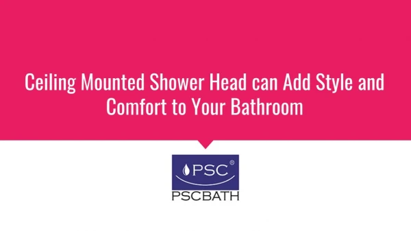 Ceiling Mounted Shower Head can Add Style and Comfort to Your Bathroom