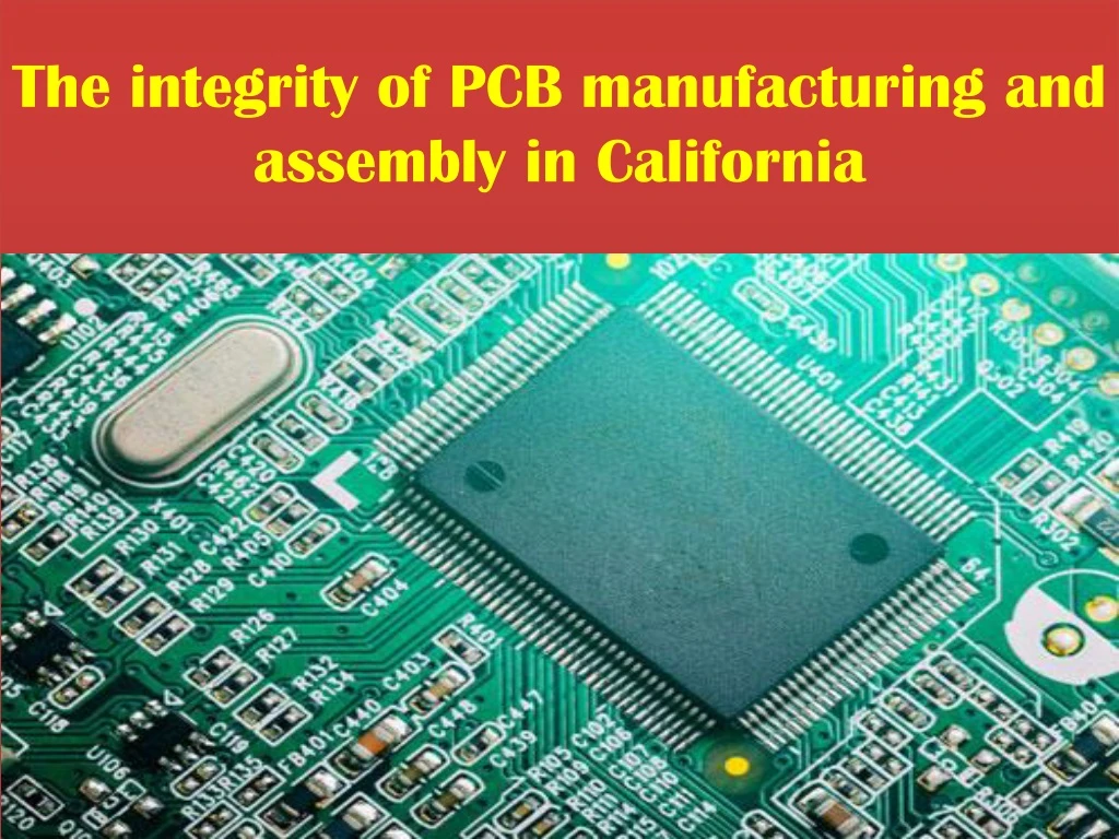 the integrity of pcb manufacturing and assembly