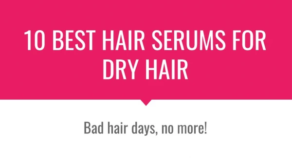 10 best hair serums for dry hair