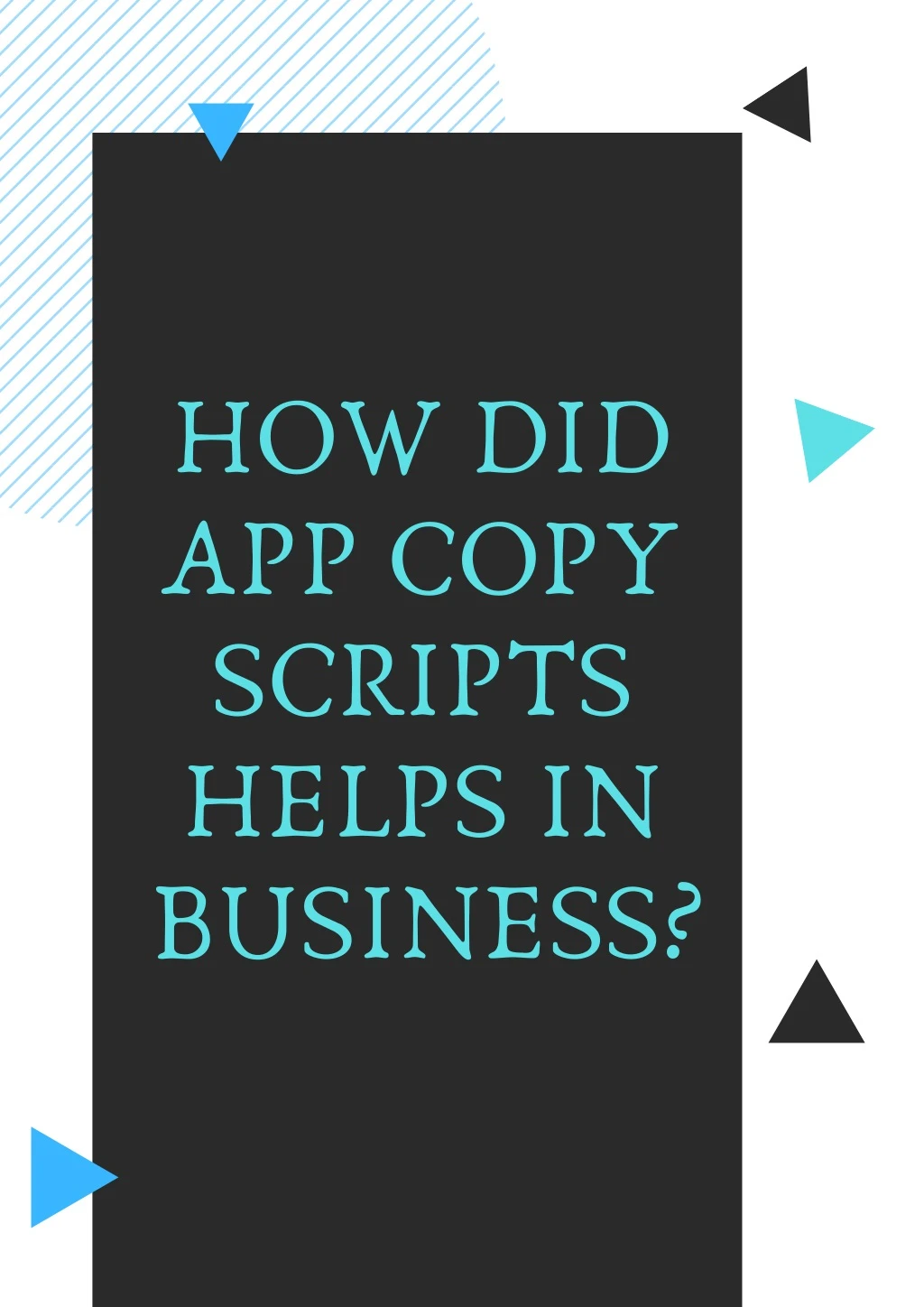how did app copy scripts helps in business